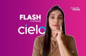 Mulher com mão no queixo, apresentando "FLASH investnews" sobre Cielo em fundo roxo com logo "investnews".