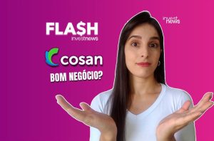 Mulher em camisa branca e mãos abertas. Textos: 'FLASH investnews' e 'Cosan BOM NEGÓCIO?' em fundo roxo.