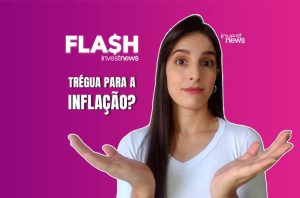 Mulher com mãos abertas e olhar questionador, ao lado do texto "Trégua para a Inflação?" e logomarca Investnews.