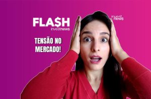 Mulher chocada com mãos na cabeça e texto "FLASH$ investnews: Tensão no Mercado!" em fundo roxo.