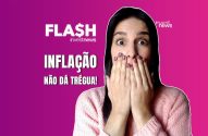Mulher com expressão chocada e mãos na boca. Texto: 'INFLAÇÃO NÃO DÁ TRÉGUA!' investnews.