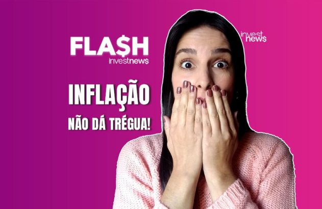 Mulher com expressão chocada e mãos na boca. Texto: 'INFLAÇÃO NÃO DÁ TRÉGUA!' investnews.