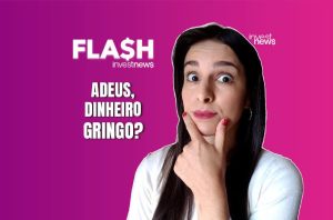 Mulher com expressão surpresa e pensativa. Pergunta: "ADEUS, DINHEIRO GRINGO?".