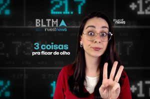 Mulher com óculos, mostrando 3 dedos. Fundo de tela digital com '3 coisas pra ficar de olho' e logo 'investnews'.