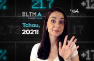 Mulher acena com a mão em fundo de dados financeiros. Textos: "Tchau, 2021!", "BLTMA investnews".