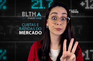 Mulher de óculos mostrando três dedos. Fundo com dados financeiros e texto "Curtas e Rápidas do Mercado" (Investnews).