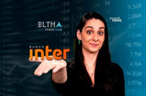 Mulher apresenta logo do Banco Inter na mão estendida. Fundo com dados financeiros e logos Investnews e BLTMA.