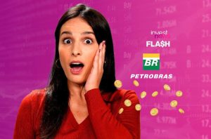 Mulher chocada com moedas caindo. Fundo financeiro roxo com Invest News, FLASH e Petrobras BR.